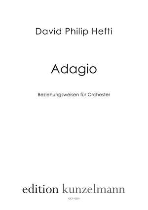 Hefti, David Philip: Adagio - Beziehungsweisen für Orchester