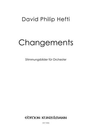 Hefti, David Philip: Changements - Stimmungsbilder für Orchester