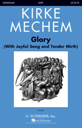 Kirke Mechem: Glory