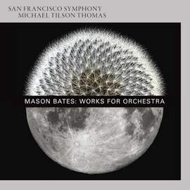 Mason Bates: Works for Orchestra
