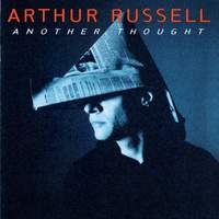 Arthur Russell: Another Thought
