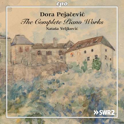Dora Pejačević: The Complete Piano Works