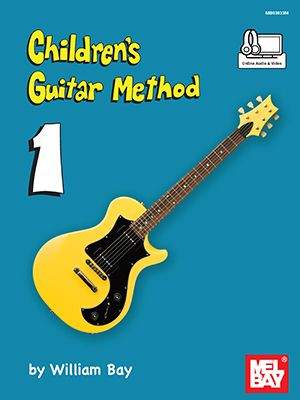 William Bay: Children's Guitar Method Volume 1