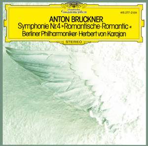 Bruckner: Symphony No. 4 in Eb Major 'Romantic'