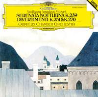 Mozart: Serenata Notturna, and 2 Divertimenti
