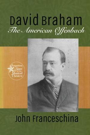 David Braham: The American Offenbach