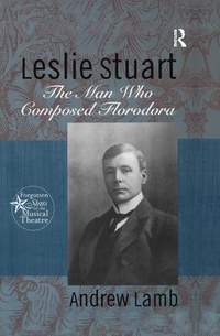 Leslie Stuart: Composer of Florodora