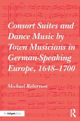 Consort Suites and Dance Music by Town Musicians in German-Speaking Europe, 1648–1700 PBD