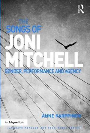 The Songs of Joni Mitchell: Gender, Performance and Agency