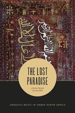 The Lost Paradise – Andalusi Music in Urban North Africa