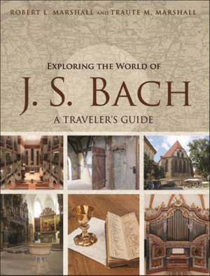 Exploring the World of J. S. Bach: A Traveler's Guide