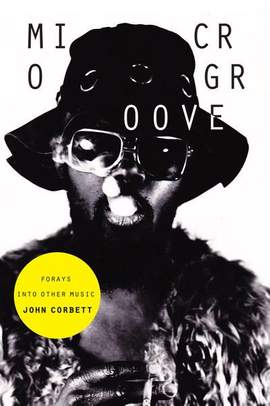 Microgroove: Forays Into Other Music