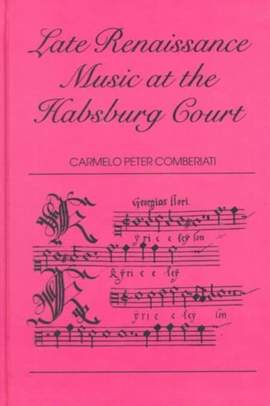 Late Renaissance Music at the Hapsburg Court