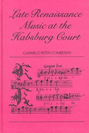 Late Renaissance Music at the Hapsburg Court