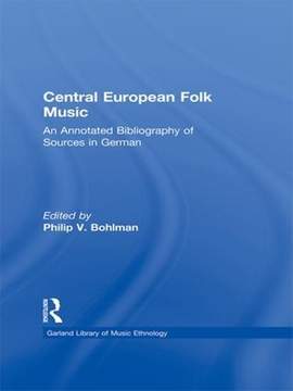 Central European Folk Music: An Annotated Bibliography of Sources in German