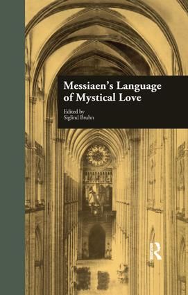 Messiaen's Language of Mystical Love
