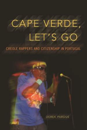 Cape Verde, Let's Go: Creole Rappers and Citizenship in Portugal