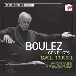 Pierre Boulez Edition: Ravel & Roussel