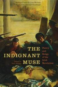 The Indignant Muse: Poetry and Songs of the Irish Revolution