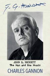 John S. Beckett: The Man and the Music