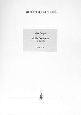 Reger, Max: Violin Concerto in A Op. 101