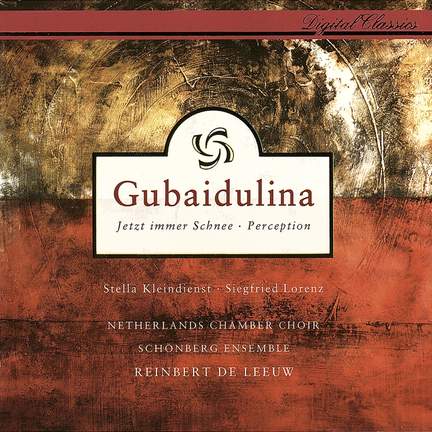 Gubaidulina: Jetzt immer Schnee & Perception