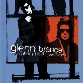 Glenn Branca: Symphony No. 9; Freeform