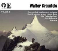Walter Braunfels Vol. 3