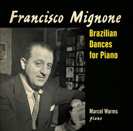 Mignone, Francisco Brazilian Dances For..