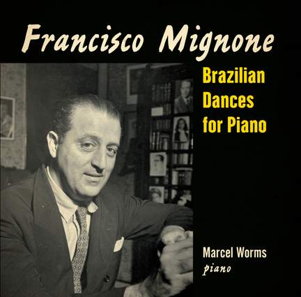 Mignone, Francisco Brazilian Dances For..