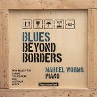 Worms, Marcel Blues Beyond Borders