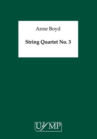 Anne Boyd: String Quartet No. 3