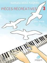 Bera-Tagrine, Nathalie: Pieces Recreatives Vol.3 (piano)