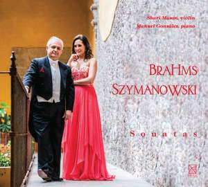 Brahms & Szymanowski: Violin Sonatas