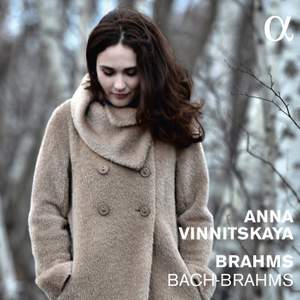 Anna Vinnitskaya plays Brahms & Bach