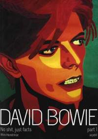 David Bowie: No Shit, Just Facts PART 1