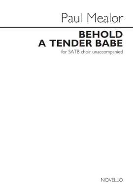 Paul Mealor: Behold A Tender Babe