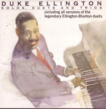 Duke Ellington: Solos, Duets, & Trios