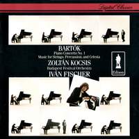 Bartok: Piano Concerto No. 1 & Music for Strings, Percussion and Celesta