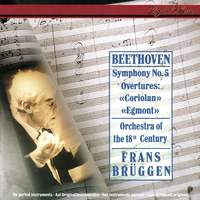 Beethoven: Symphony No. 5, Egmont & Coriolan Overtures