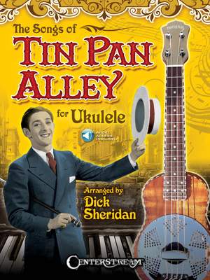 The Songs of Tin Pan Alley for Ukulele