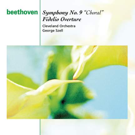 Beethoven: Symphony No. 9 & Fidelio Overture