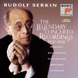 Rudolf Serkin: The Legendary Concerto Recordings (1950-1956)