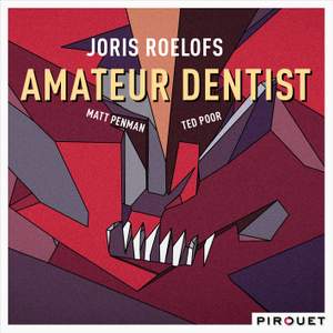 Amateur Dentist (feat. Matt Penman & Ted Poor)