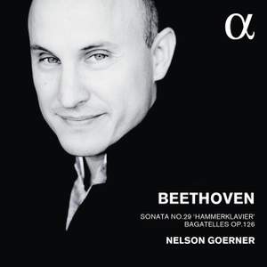 Beethoven: Piano Sonata No. 29 'Hammerklavier' & Bagatelles, Op. 126