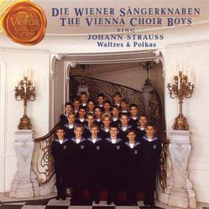 The Vienna Choir Boys Sing Johann Strauss Waltzes and Polkas
