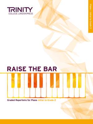 Raise the Bar Piano Book 1 (Initial-Grade 2)