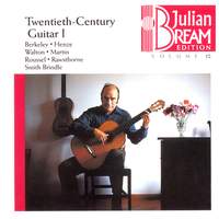 Julian Bream Edition Vol. 12 - Twentieth Century Guitar Vol. 1