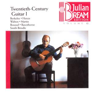 Julian Bream Edition Vol. 12 - Twentieth Century Guitar Vol. 1