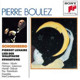 Schoenberg: Erwartung, Pierrot Lunaire & Lied der Waldtaube